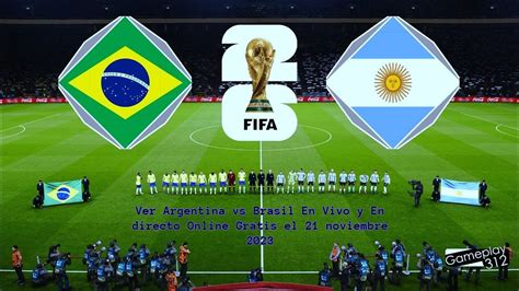 ver argentina vs brasil en vivo online gratis